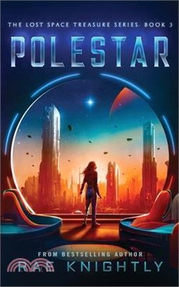 Polestar (The Lost Space Treasure Series, Book 3): A Space Adventure for Teens