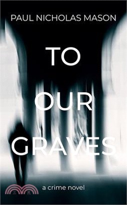 To Our Graves