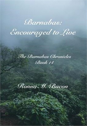 Barnabas: Encouraged to Live