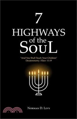 7 Highways of the Soul: And You Shall Teach Your Children - Deuteronomy/Ekev 11:19