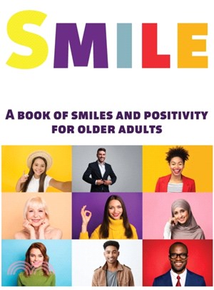 Smile：A Book of Smiles and Positivity for Older Adults