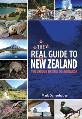 The Real Guide To New Zealand：The Unique Nature of Aotearoa