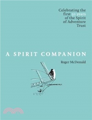 A Spirit Companion：Celebrating the first 50 years of the Spirit of Adventure Trust