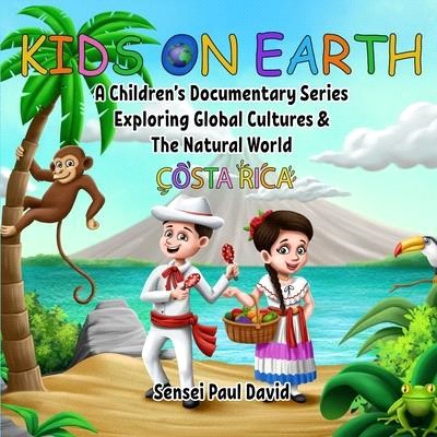 Kids On Earth: A Children's Documentary Series Exploring Global Cultures & The Natural World