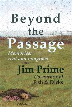 Beyond the Passage: Memories, real and imagined