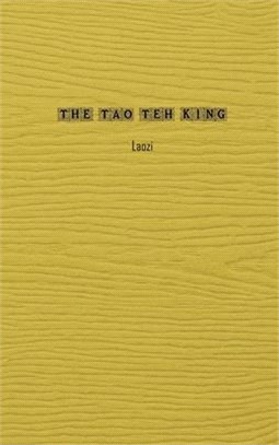 The Tao Teh King: The Tao and its Characteristics