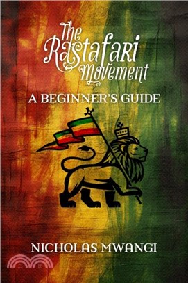 Rastafarianism: A Beginners Guide