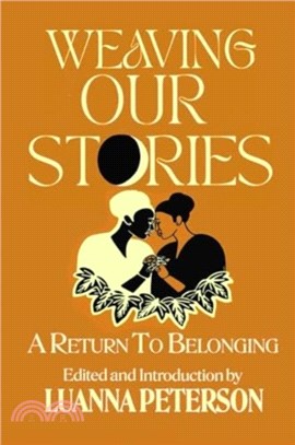 Weaving Our Stories：An Anthology