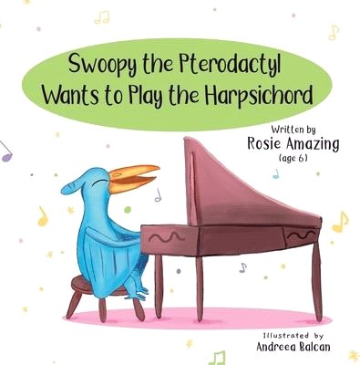 Swoopy the Pterodactyl Wants to Play the Harpsicord