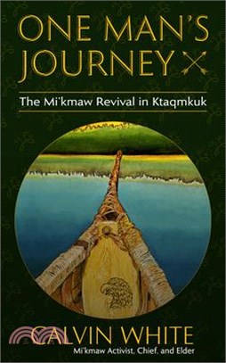 One Man's Journey: The Mi'kmaw Revival in Ktaqmkuk