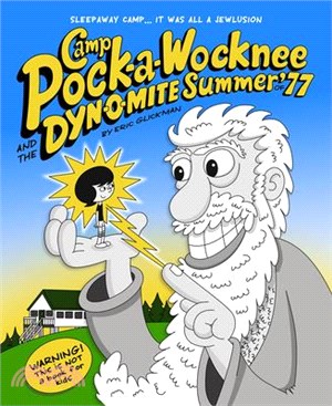 Camp Pock-A-Wocknee and the Dynomite Summer of '77