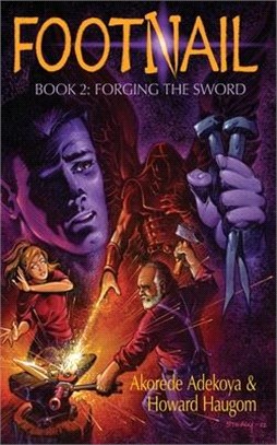 Footnail: Book 2: Forging the Sword