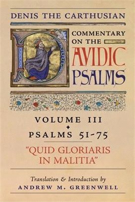 Quid Gloriaris Militia (Denis the Carthusian's Commentary on the Psalms): Vol. 3 (Psalms 51-75)