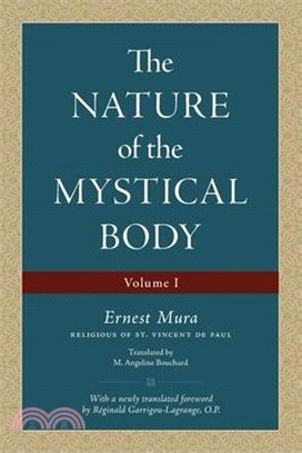 The Nature of the Mystical Body (Volume I)