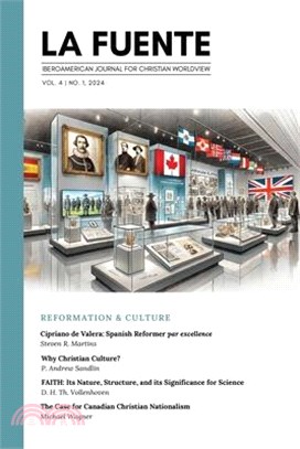 La Fuente, Vol. 4: Reformation & Culture Reforma y cultura