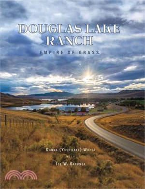 Douglas Lake Ranch: Empire of Grass