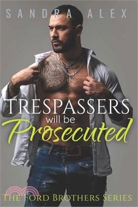 Trespassers will be Prosecuted
