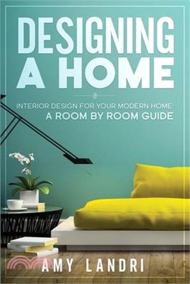Designing a HOME: Interior Design for your Modern Home - A ROOM-BY-ROOM GUIDE