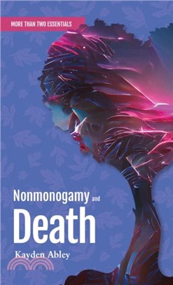 Nonmonogamy and Death：A More Than Two Essentials Guide