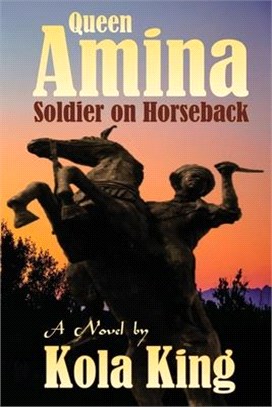 Queen Amina: Soldier On Horseback