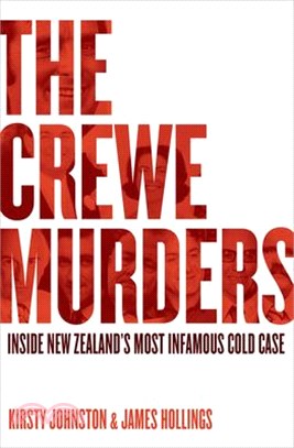 The Crewe Murders: Inside New Zealand's Most Infamous Cold Case