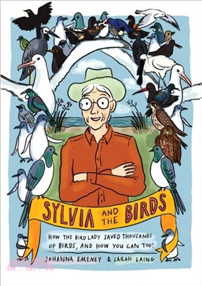 Sylvia and the Birds：How The Bird Lady saved thousands of birds and how you can, too