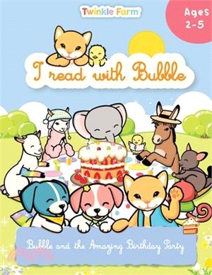 Bubble and the Amazing Birthday Party: I read with Bubble