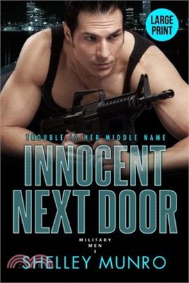 Innocent Next Door: A Steamy Military Suspense Romance (Large Print)