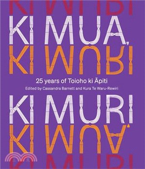 KI Mua, KI Muri: 25 Years of Toioho KI Apiti