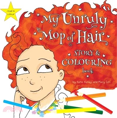 My Unruly Mop of Hair: Read and Colour