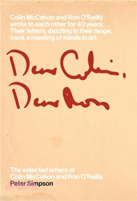 Dear Colin, Dear Ron：The Selected Letters of Colin McCahon and Ron O'Reilly