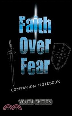 Faith Over Fear: Companion Notebook YOUTH edition