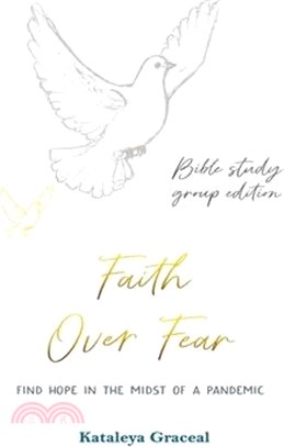 Faith Over Fear: Find Hope in the Midst of a Pandemic: Bible Study Group edition: Special alternative cover