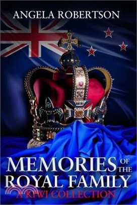 Memories of the Royal Family A Kiwi Collection
