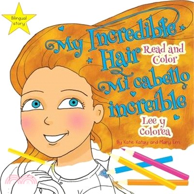 My Incredible Hair: Read and Color - Mi cabello increíble: Lee y colorea