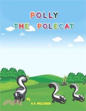 Polly the Polecat: A funny children's book about siblings ages 1-3 4-6 7-8