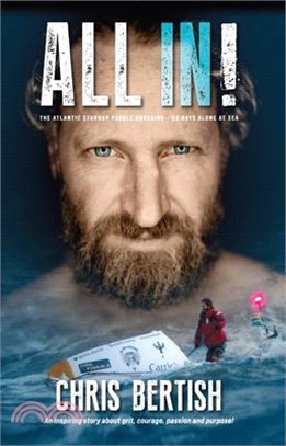 All In!: The Atlantic Standup Paddle Crossing -93 Days Alone at Sea