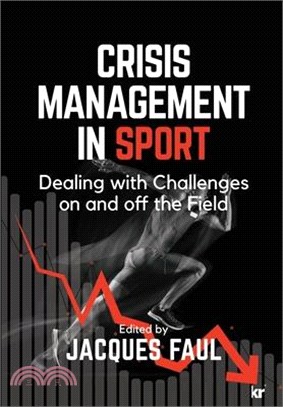 Crisis Management in Sport: Dealing with Challenges On and Off the Field