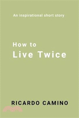 How to Live Twice