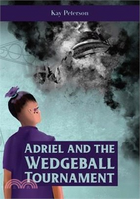 Adriel and the Wedgeball Tournament (OLD)