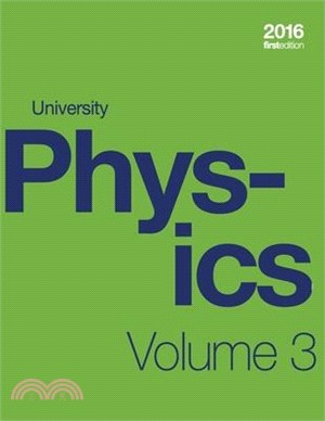 University Physics Volume 3 of 3 (1st Edition Textbook)