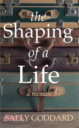 The Shaping of a Life