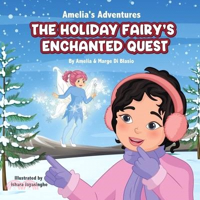 Amelia's Adevntures: The Holiday Fairy's Enchanted Quest