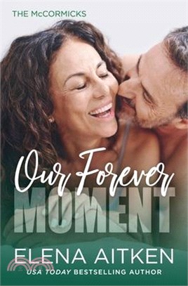 Our Forever Moment: A Second Chance Later in Life Holiday Romance