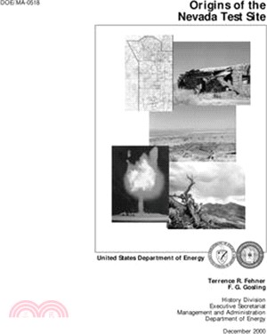 Origins of the Nevada Test Site (DOE/ MA-0518)