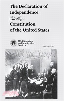 The Declaration of Independence and the Constitution of the United States