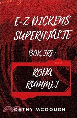 E-Z Dickens Superhjälte BOK Tre: Röda Rummet