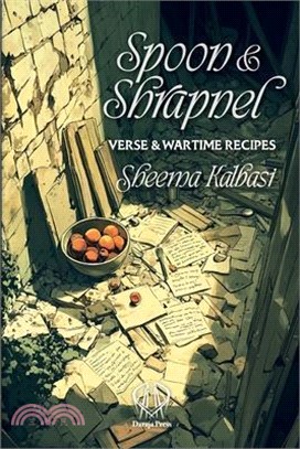 Spoon and Shrapnel: Verse and Wartime Recipes
