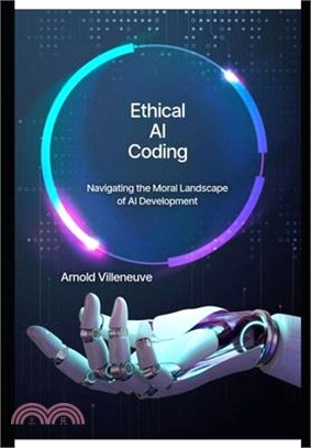 Ethical AI Coding: Navigating the Moral Landscape of AI Development