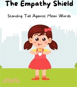 The Empathy Shield: Standing Tall Against Mean Words